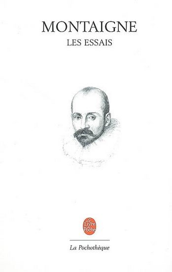 Essais Montaigne - MONTAIGNE