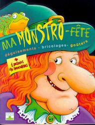 Ma monstro-fête - GILLET - KERGALL