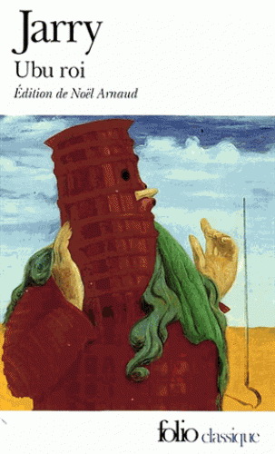 Ubu Roi - ALFRED JARRY