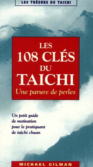 Les 108 clés du Taichi - MICHAEL GILMAN