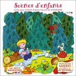 Scènes d&#39;enfants, oeuvre de schumann - PETIT MENESTREL SERIE CONTE POUR ENFANTS