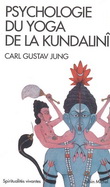Psychologie du yoga de la Kundalini - CARL GUSTAV JUNG