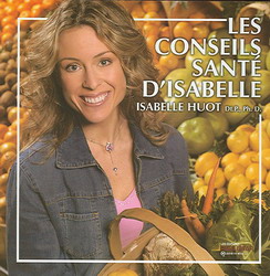 Les Conseils santé d'Isabelle - ISABELLE HUOT