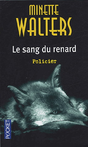 Le Sang du renard - MINETTE WALTERS