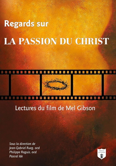 Regards sur La passion du Christ - COLLECTIF