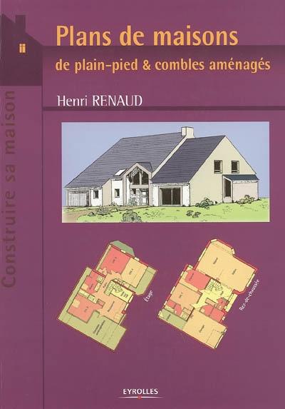 Les Plans de maisons de plain-pied - HENRI RENAUD