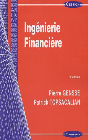Ingénierie financière - PIERRE GENSSE - PATRICK TOPSACALIAN