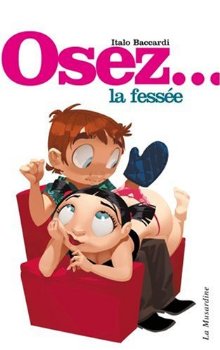 Osez... la fessée - ITALO BACCARDI