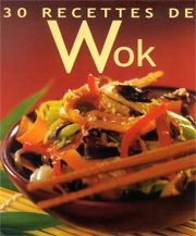 30 recettes de wok - LIONEL CLERGEAUD