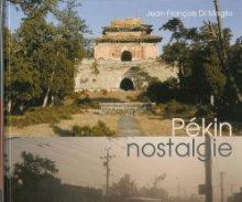 Pékin nostalgie - JEAN-FRANCOIS DI MEGLIO & AL