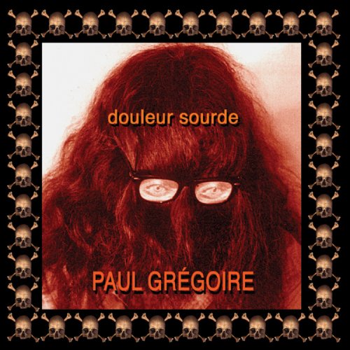 Douleur Sourde - GREGOIRE PAUL