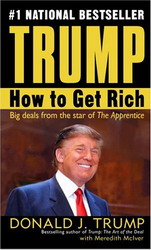 Trump: How to get rich - DONALD TRUMP