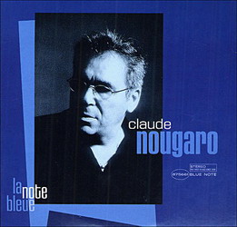 La Note Bleue - NOUGARO CLAUDE