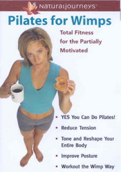 Pilates for Wimps: Total Fitness For the Partially Motivated - CARLSON ANNIKA