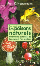 Tout savoir sur les toxines naturelles - KURT HOSTETTMANN
