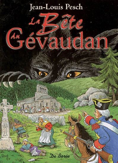 La Bête du Gévaudan - JEAN-LOUIS PESCH