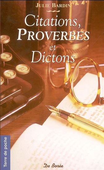 Citations, proverbes et dictons de chez - JULIE BARDIN