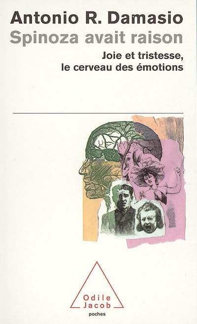 Spinoza avait raison - ANTONIO R. DAMASIO