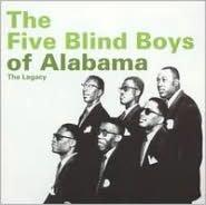 the Legacy - BLIND BOYS OF ALABAMA