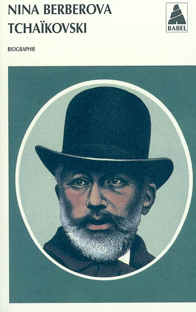 Tchaïkovski - NINA BERBEROVA