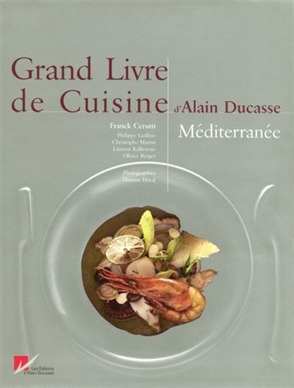 Grand livre Alain Ducasse: Méditerranée - ALAIN DUCASSE
