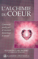 L'Alchimie du coeur - ELIZABETH CLARE PROPHET