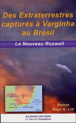 Des extraterrestres capturés à Varginha - ROGER K LEIR