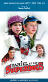 Daniel et les superdogs - SONIA SARFATI