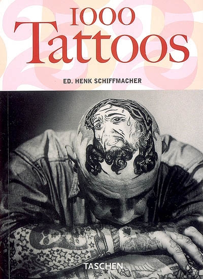 1000 tattoos - HENK SCHIFFMACHER