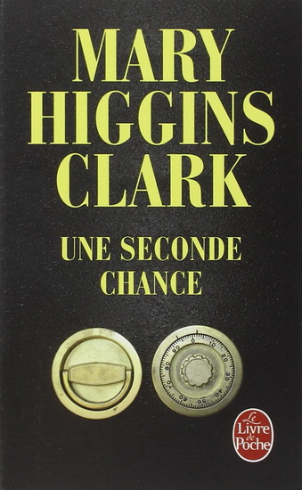 Une seconde chance - MARY HIGGINS CLARK