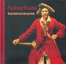 Los delirios del pirata - SUBURBANO