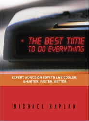 The Best time to do everything - MICHAEL KAPLAN