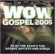 Wow Gospel 2005 - COMPILATION