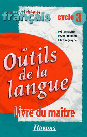 Outils de la langue, cycle 3 - COLLECTIF