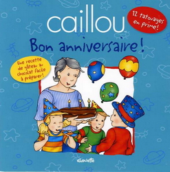 Christine L Heureux Caillou Bon Anniversaire Livres Quebecois Livres Renaud Bray Com Livres Cadeaux Jeux