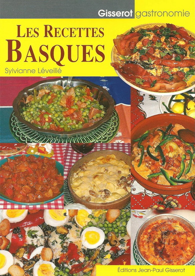 Les Recettes basques - SYLVIANE LEVEILLE-COTTIN