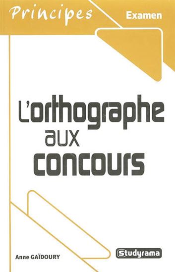 L&#39;Orthographe aux concours - COLLECTIF