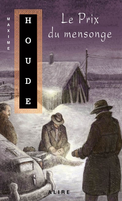 Le Prix du mensonge - MAXIME HOUDE