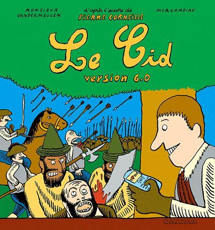 Le Cid, version 6.0 - DAVID VANDERMEULEN
