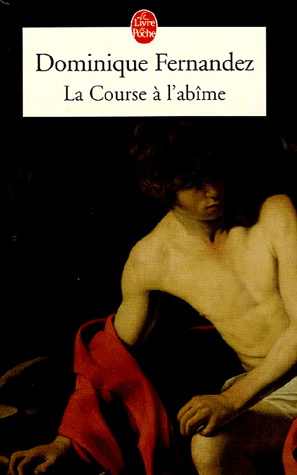 La Course à l&#39;abîme - DOMINIQUE FERNANDEZ