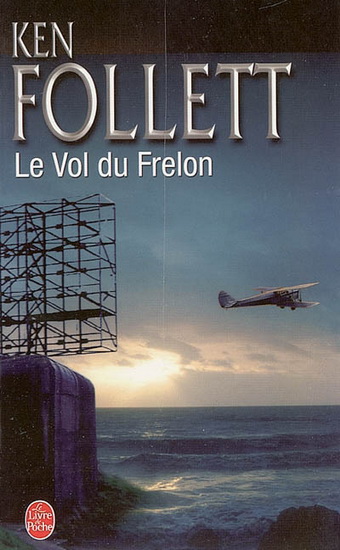 Le Vol du frelon - KEN FOLLETT