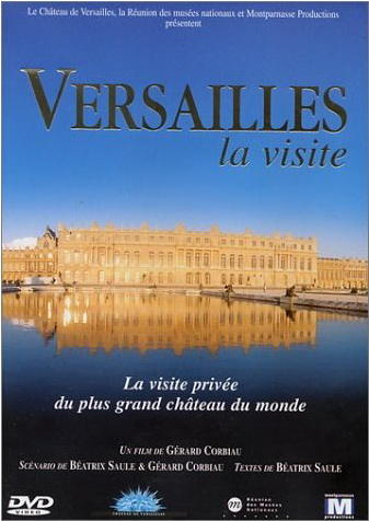 Versailles, la visite - CORBIAU GERARD