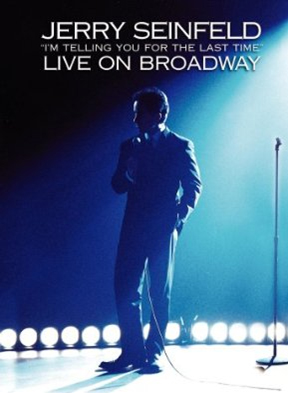 Jerry Seinfeld: I&#39;m telling you for the - SEINFELD JERRY