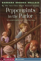 Peppermints in the parlor - BARBARA BROOKS WALLACE