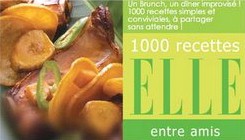 1000 recettes Elle: entre amis - PC