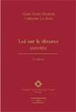 Loi sur le divorce annotée 2e Ed. - MAEIE-JOSEE BRODEUR - CATHERINE LA ROSA