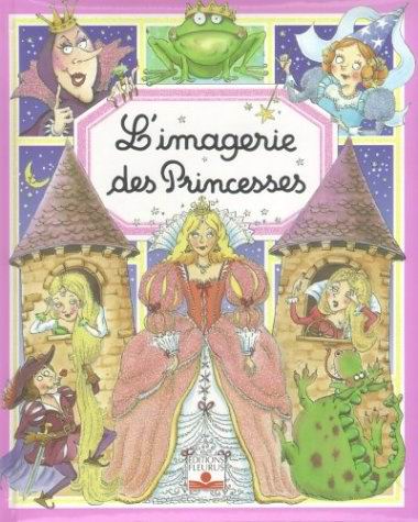 L&#39;Imagerie des Princesses - EMILIE BEAUMONT - S TOUSSAINT