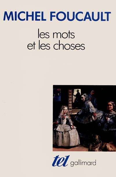 Les Mots et les choses - MICHEL FOUCAULT