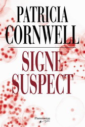 Signe suspect - PATRICIA CORNWELL