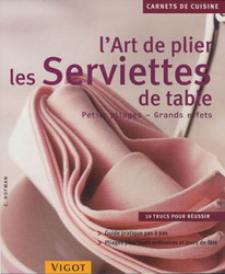 L&#39;Art de plier les serviettes de table - C HOFMAN